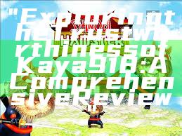 "Exploring the Trustworthiness of Kaya918: A Comprehensive Review"