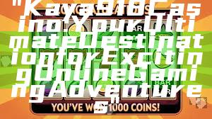 "Kaya918 Casino: Your Ultimate Destination for Exciting Online Gaming Adventures"