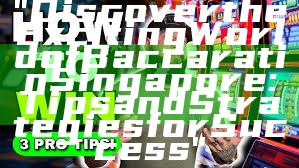 "Discover the Exciting World of Baccarat in Singapore: Tips and Strategies for Success"